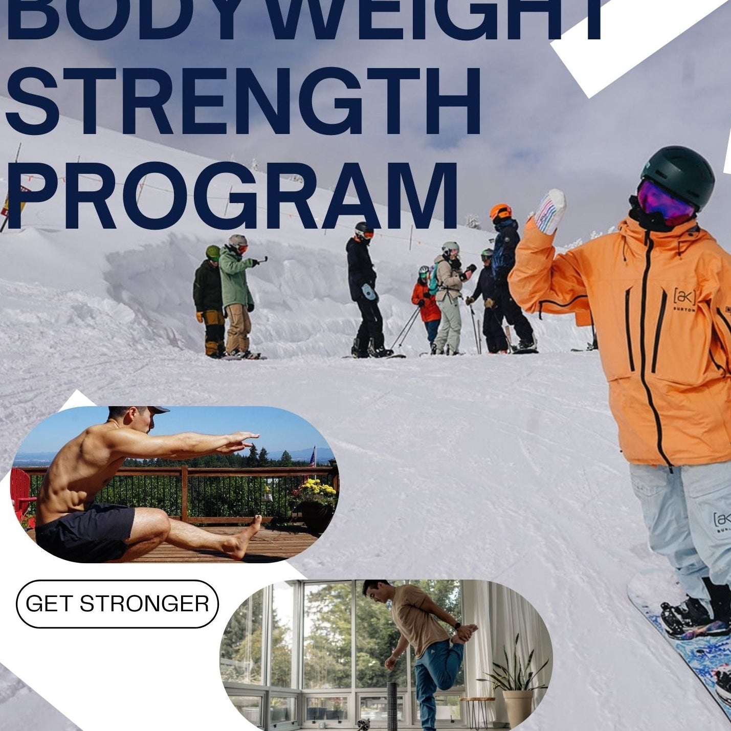 Person on a snowboard with text about a bodyweight strength program and images of people exercising indoors.