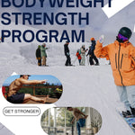 Person on a snowboard with text about a bodyweight strength program and images of people exercising indoors.